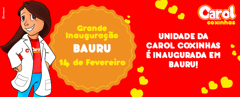 Unidade da Carol Coxinhas é inaugurada em Bauru!