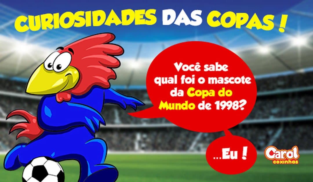 Você sabe qual foi o mascote da Copa do Mundo de 1998?