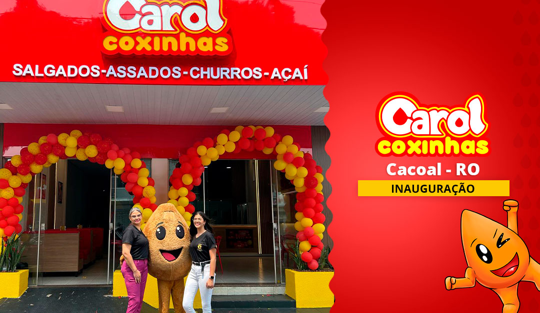 Carol Coxinhas inaugura em Cacoal, Rondônia